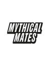 Mythical Mates